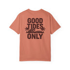 GOOD TIDES ONLY T-SHIRT