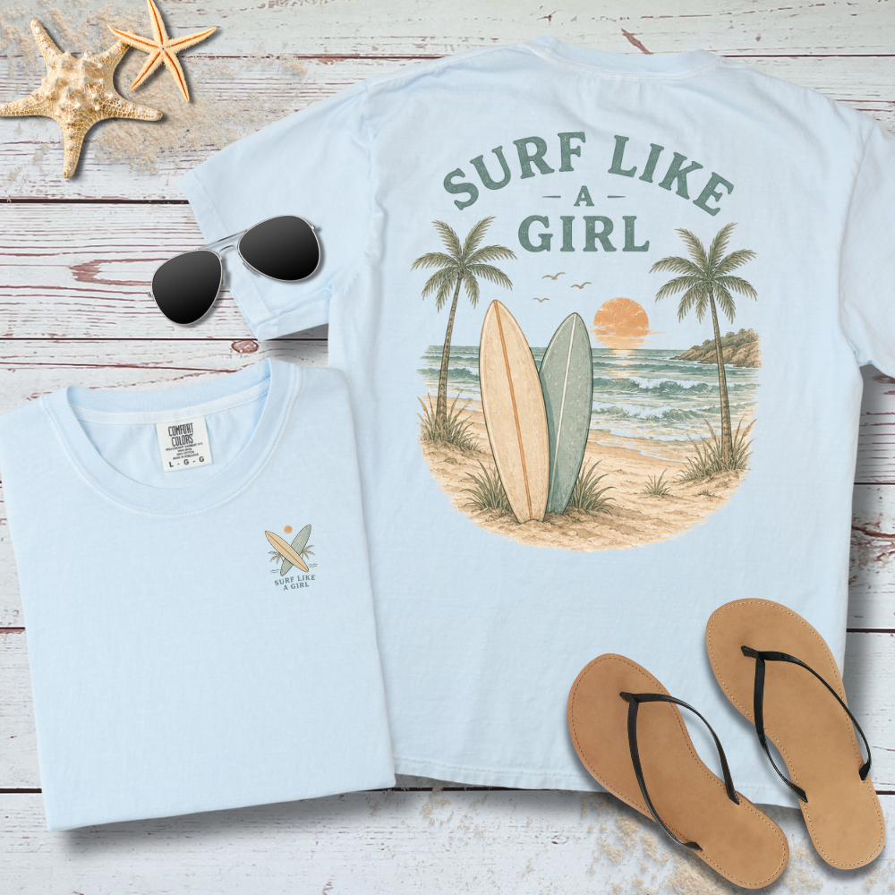 SURF LIKE A GIRL T-SHIRT