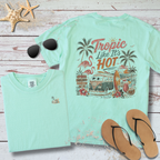 TROPIC LIKE ITS HOT T-SHIRT