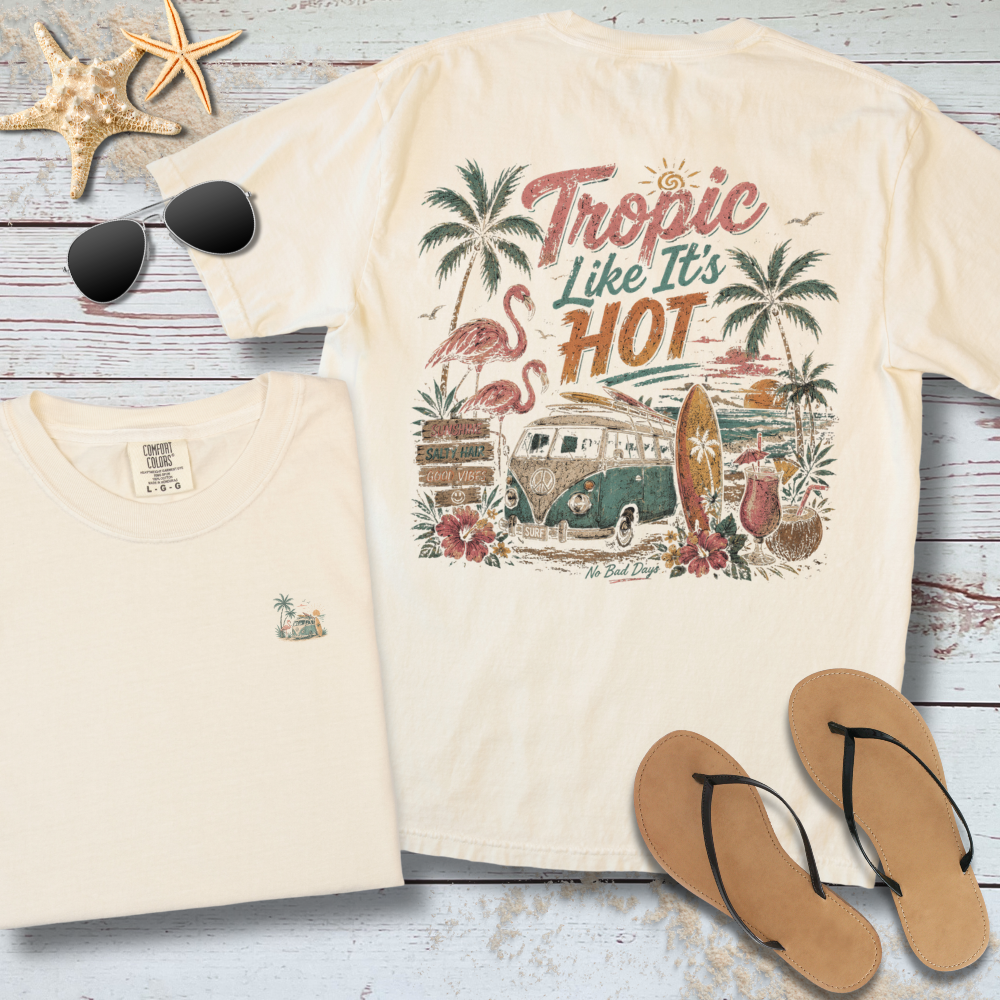 TROPIC LIKE ITS HOT T-SHIRT