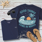 GOOD THINGS COME IN WWAVES T-SHIRT