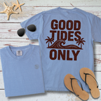 GOOD TIDES ONLY T-SHIRT