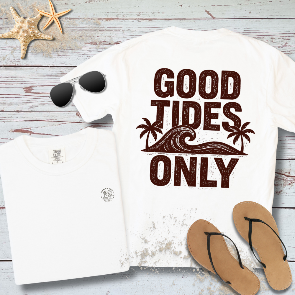 GOOD TIDES ONLY T-SHIRT